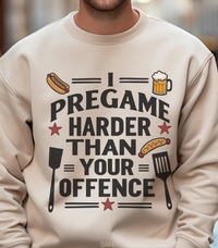 Load image into Gallery viewer, Funny Football Sweatshirt – I Pregame Harder Than Your Offense, Tailgate Hoodie, Game Day Pullover for Hardcore Football Fans
