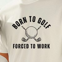 Load image into Gallery viewer, Is the Office Killing Your Swing? – Born to Golf, Forced to Work Shirt, Funny Tee for Golfers Who’d Rather Be Playing

