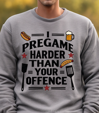 Load image into Gallery viewer, Funny Football Sweatshirt – I Pregame Harder Than Your Offense, Tailgate Hoodie, Game Day Pullover for Hardcore Football Fans
