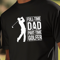 Load image into Gallery viewer, Being Dad Comes First – Full-Time Dad, Part-Time Golfer Shirt, Meaningful Golf Shirt For Dad From Kids, Father&#39;s Day Gift For Golfer Dad

