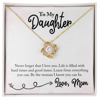 Load image into Gallery viewer, To My Daughter - Life is Filled with Hard Times and Good Times - Necklace
